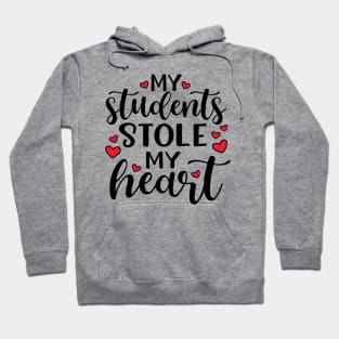 My Students Stole My Heart Valentines Day Cute Funny Hoodie